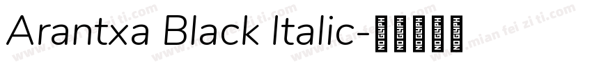 Arantxa Black Italic字体转换
